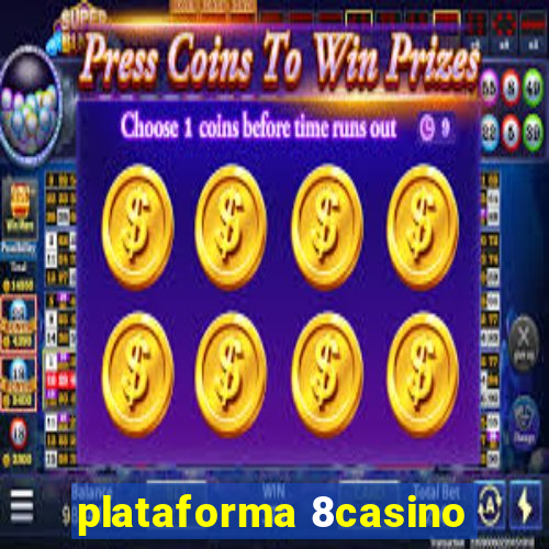 plataforma 8casino